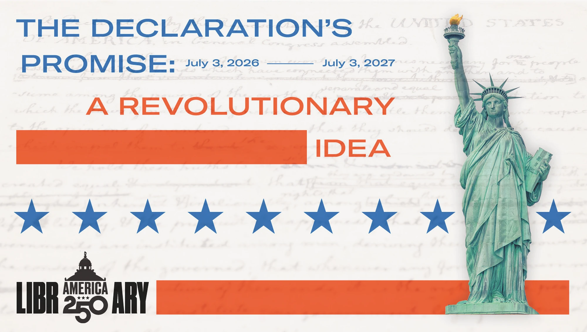 The Declaration’s Promise exhibition graphic with the Statue of Liberty, stars and America 250 Library of Congress logo